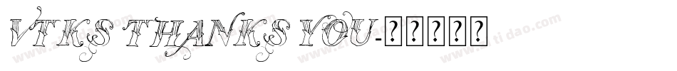 Vtks Thanks You字体转换